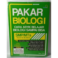 Image of Pakar Biologi cara asyik belajar biologi sampai bisa SMP/MTs Kelas VII, VIII, IX